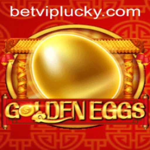 GoldenEggs: A Thrilling New Gaming Experience with Betvip